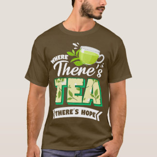 Kruidenthee drinken Tea Lover Hope T-shirt