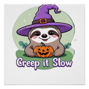 Kruip het langzaam � Schattig Halloween luiaard sh Perfect Poster