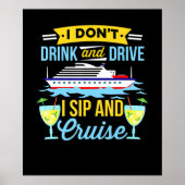 kruising | Ik Drink en stuur geen Sip en cruise Poster (Voorkant)