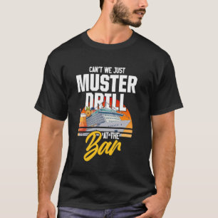 Kruisvaart Vakantie Drinken Kunnen We Niet Netjes T-shirt