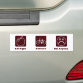 KRW Funny Eat Right & Exercise Bumpersticker (Op auto)