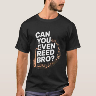 Kun Je Eigenlijk Riet Bro Saxofoon Grappige Houtbl T-shirt