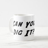 Kun je het graven? mok (Voorkant links)