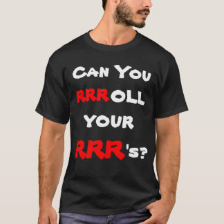 Kun je je RRR's omrollen? T-shirt