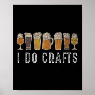 Kunst Ambachtelijke Bier Vintage Ik Doe Handwerk T Poster