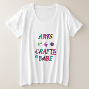 Kunst en ambachten Babe Grote Maat T-shirt