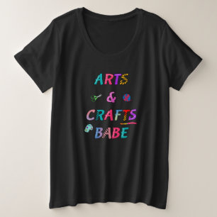 Kunst en ambachten Babe Grote Maat T-shirt
