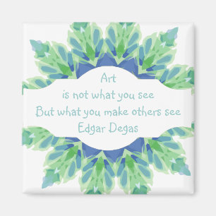 Kunst is niet wat je ziet Degas quote Design Magneet