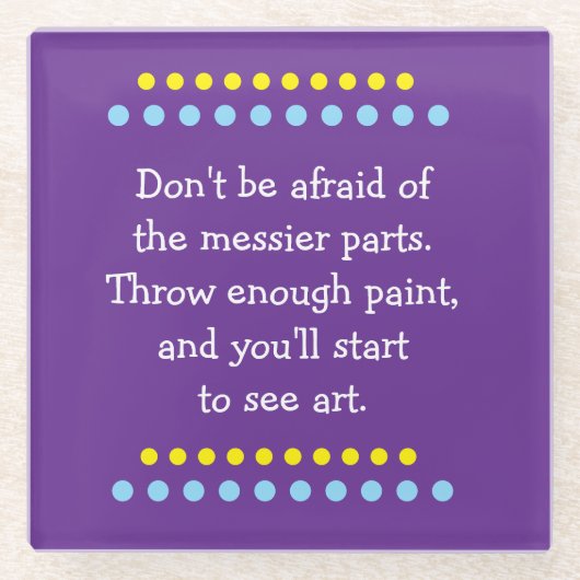 Kunst is rommelig glazen onderzetter (Voorkant)