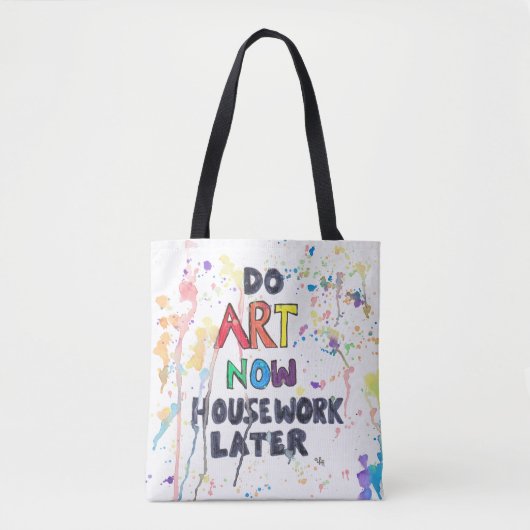 Kunst nu, huiswerk later tote bag (Voorkant)