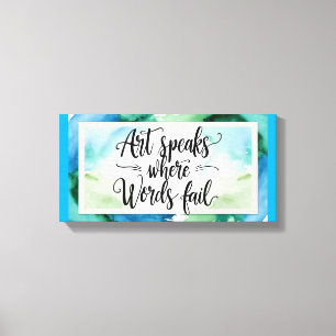 Kunst spreekt waar woorden falen canvas afdruk