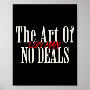 Kunst van geen deals oplichter grap nep Trump sarc Poster