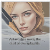 Kunst wast het stof van het dagelijks leven weg sticker (Voorkant)