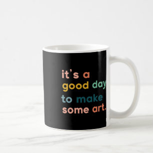 Kunstleraar Het is een goede dag om wat kunst te m Koffiemok