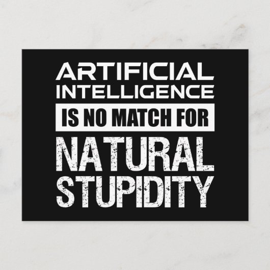 Kunstmatige Intelligence Natural Stupidity Funny Briefkaart (Voorkant)