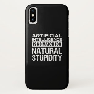 Kunstmatige Intelligence Natural Stupidity Funny iPhone X Hoesje