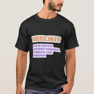 Kunstmatige intelligentie hallucineren t-shirt