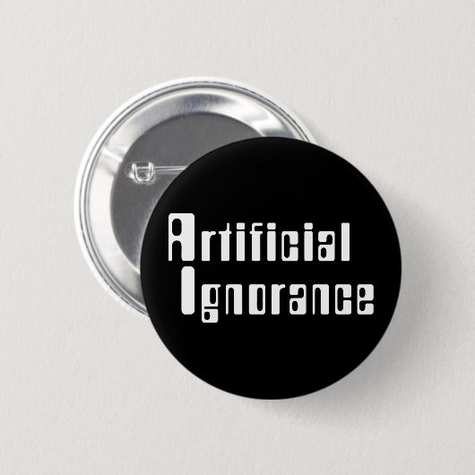 Kunstmatige onwetendheid Button (Voorkant /achterkant)