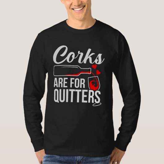 Kurken zijn voor Quitters - wijnDrinker Graphic T-shirt (Voorkant)