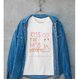 Kus de Miss Goodbye! Bachelorette aangepaste naam T-shirt