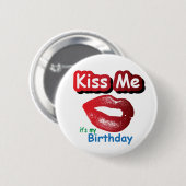 Kus, het is mijn verjaardag. ronde button 5,7 cm (Voorkant /achterkant)