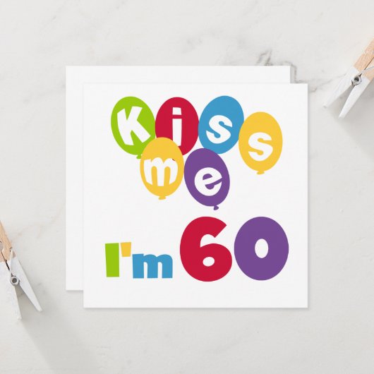 Kus, ik ben 60-jarige overhemden en cadeautjes. kaart (Voorkant / Achterkant in situ)