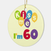 Kus, ik ben 60-jarige overhemden en cadeautjes. keramisch ornament (Links)