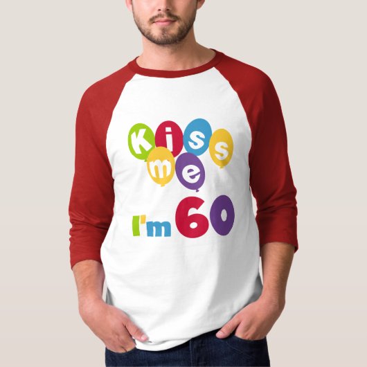 Kus, ik ben 60-jarige overhemden en cadeautjes. t-shirt (Voorkant)