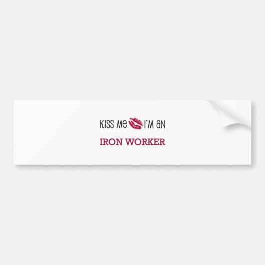 Kus, ik ben een IRON WORKER Bumpersticker (Voorkant)
