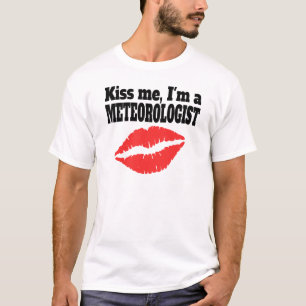 Kus, ik ben een meteoroloog t-shirt