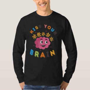 Kus Je Brein Leraar Student Terug Naar School T-shirt