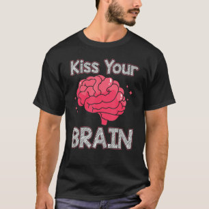 Kus je hersenen Happy Teachers Day Appreciation St T-shirt