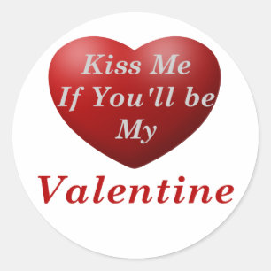 Kus me als je mijn Valentijn bent Ronde Sticker