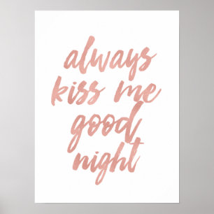Kus me altijd goed prints poster