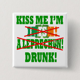 Kus me dat ik Iers ben, een leprechaun, drink! Vierkante Button 5,1 Cm