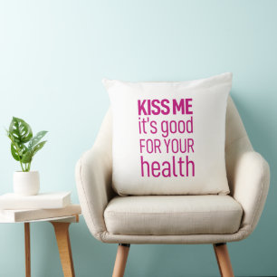 Kus me, het is goed voor je gezondheid. kussen