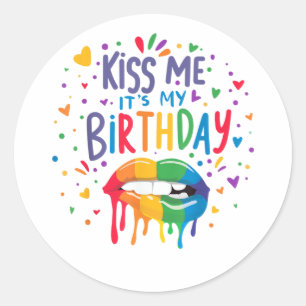Kus Me, Het Is Mijn Verjaardag Ronde Sticker