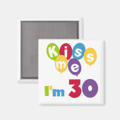 Kus me Ik ben 30 T-shirts en cadeautjes Magneet (Voorkant / Achterkant)