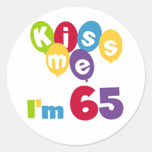 Kus me Ik ben 65 T-shirts en cadeautjes op de verj Ronde Sticker