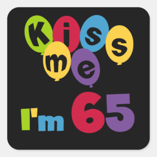 Kus me Ik ben 65 T-shirts en cadeautjes op de verj Vierkante Sticker