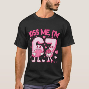 Kus Me Ik Ben 6 7 Schattig Grappig 67 Meme Verjaar T-shirt