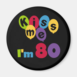 Kus me Ik ben 80 T-shirts en cadeautjes op de verj Magneet