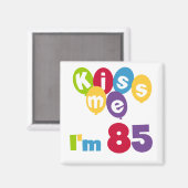 Kus me Ik ben 85 T-shirts en cadeautjes Magneet (Voorkant / Achterkant)