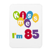 Kus me Ik ben 85 T-shirts en cadeautjes Magneet (Verticaal)