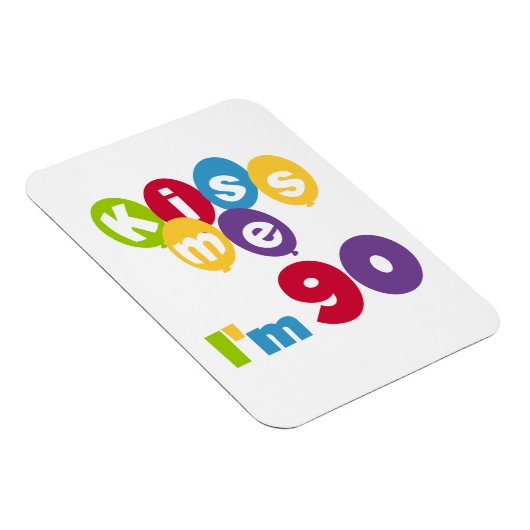 Kus me Ik ben 90 T-shirts en cadeautjes. Magneet (Rechterzijde)