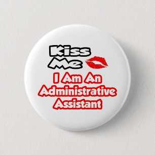 Kus me...ik ben een administratieve assistent ronde button 5,7 cm