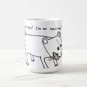 Kus me! Ik ben een opossum! Koffiemok