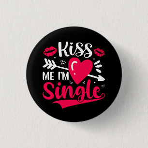 Kus me Ik ben een Valentijn. Ronde Button 3,2 Cm