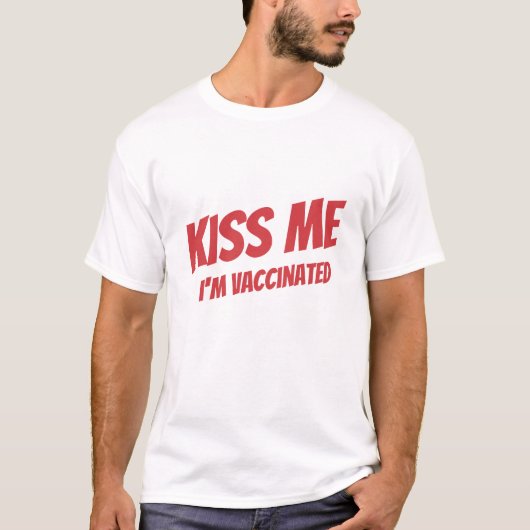 Kus me ik ben gevaccineerd Modern Cute Funny Quote T-shirt (Voorkant)