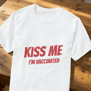 Kus me ik ben gevaccineerd Modern Cute Funny Quote T-shirt